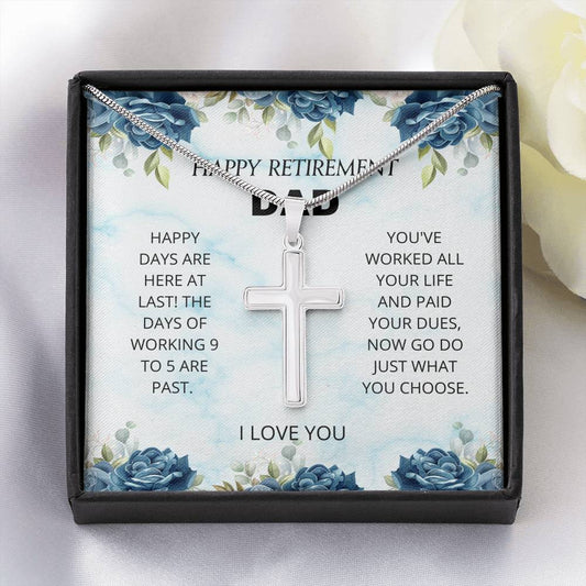 Dad Retirement Gift - Artisan Cross Necklace, Retired Dad, Gift For Father, Happy Father's Day, Birthday, Best Retirement Gift, Gift For Dad, Personalized Gift, Gift Ideas