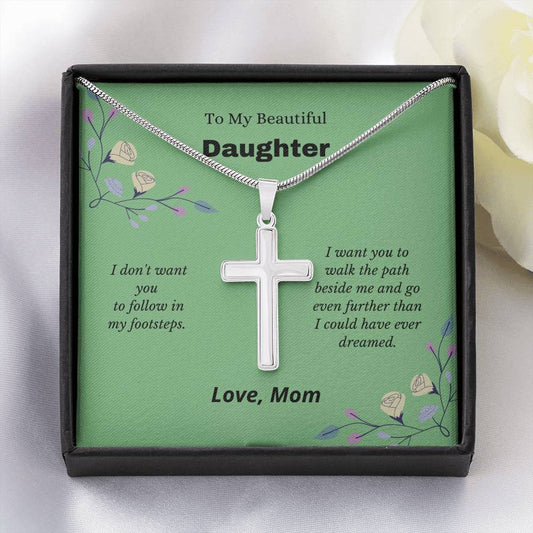 To My Beautiful Daughter -Walk The Path Beside Me - Artisan Cross Necklace
