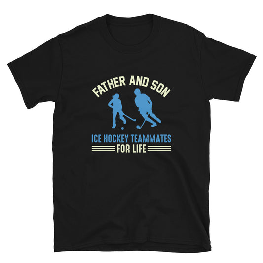 Father And Son Ice Hockey Teammates For Life - T-Shirt
