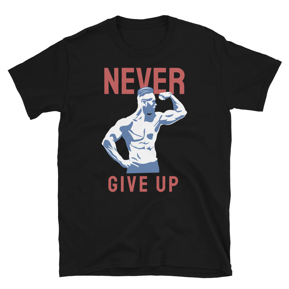 Never Give Up - T-Shirt