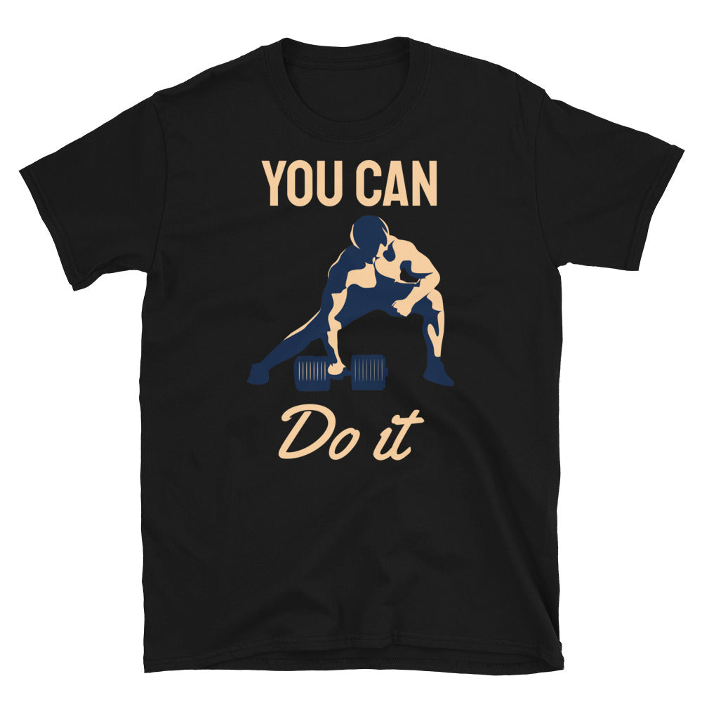 You Can Do It - T-Shirt