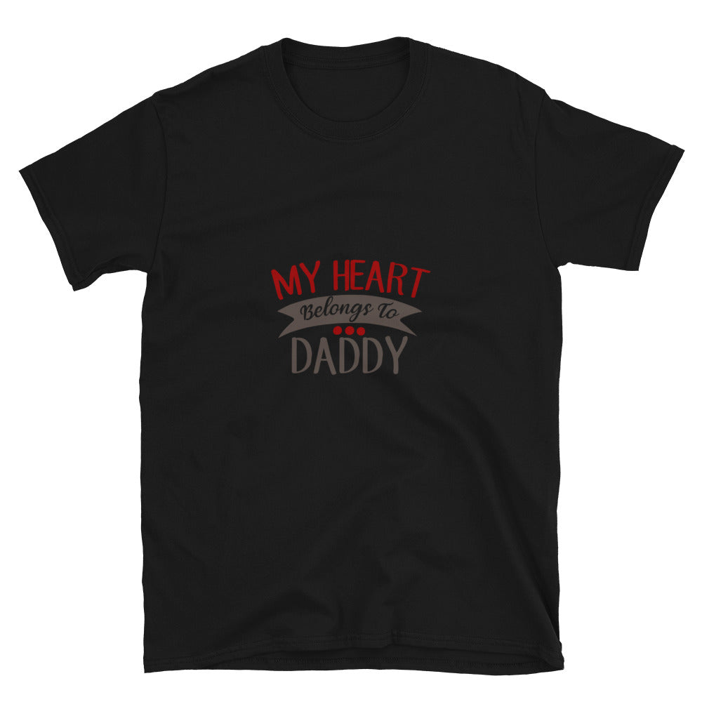 My heart belongs to daddy - Unisex T-Shirt