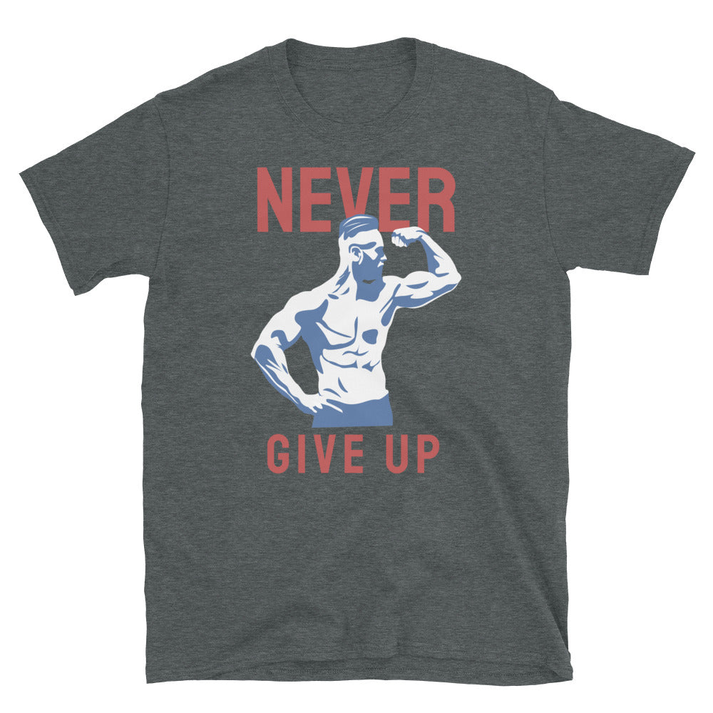Never Give Up - T-Shirt