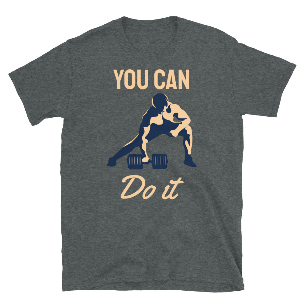 You Can Do It - T-Shirt