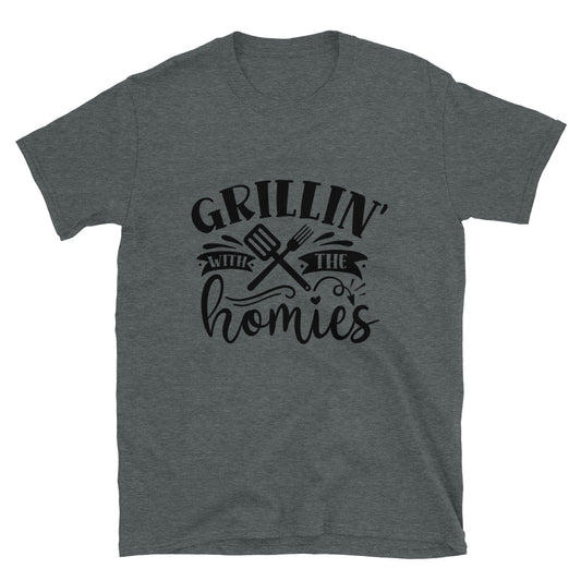 Grillin with the homies - Unisex T-Shirt