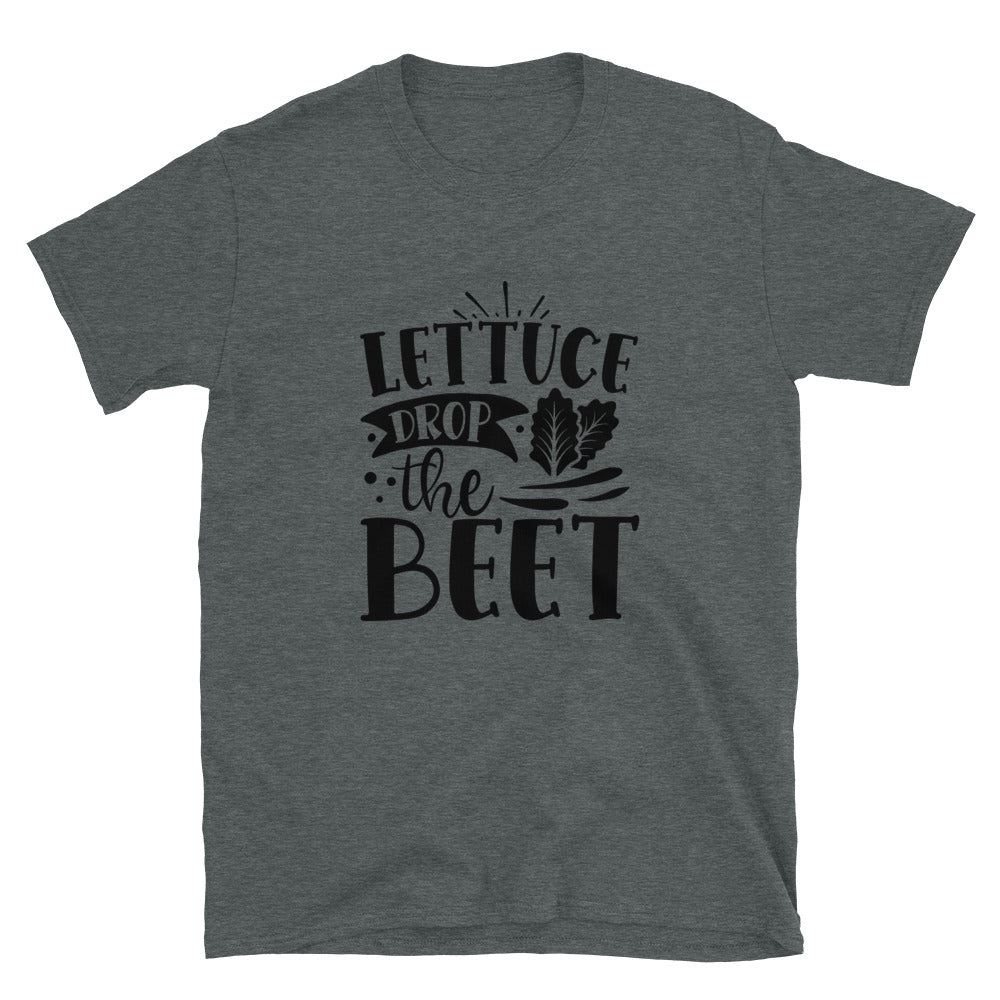 lettuce drop the beet - Unisex T-Shirt