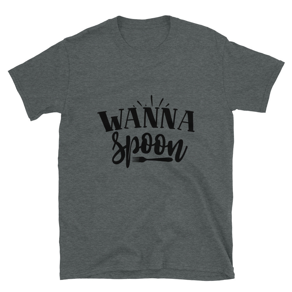 wanna spoon -  Unisex T-Shirt