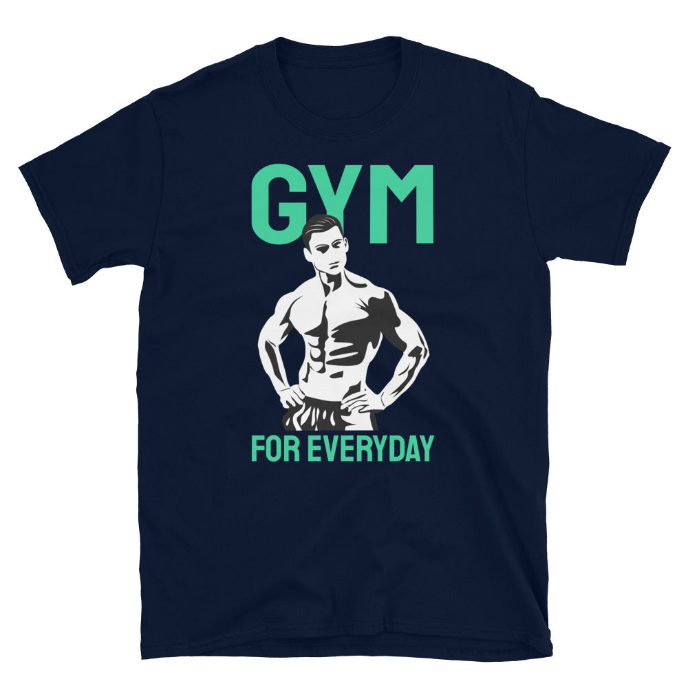Gym For Everyday - T-Shirt