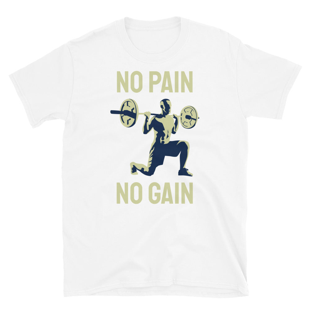 No Pain No Gain - T-Shirt