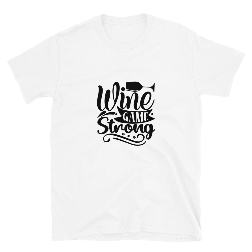 wine game strong - T-Shirt