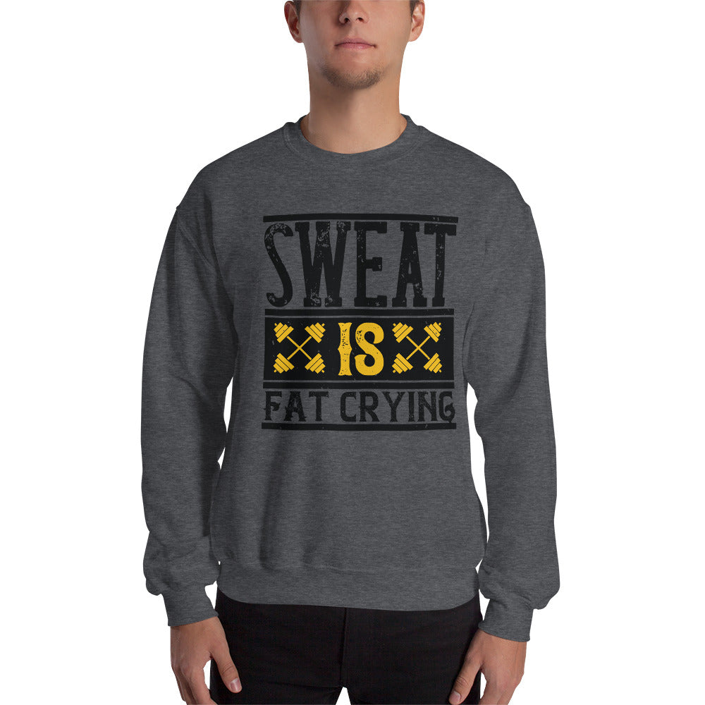 Sweat is Fat Crying - Sweatshirt