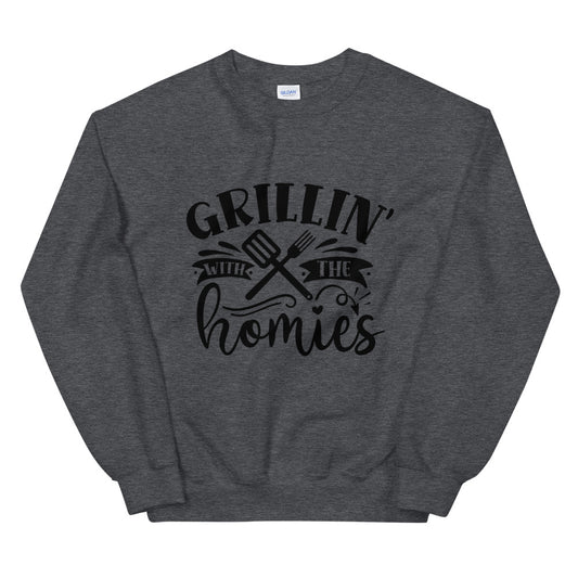 grillin with the homies - Unisex Sweatshirt