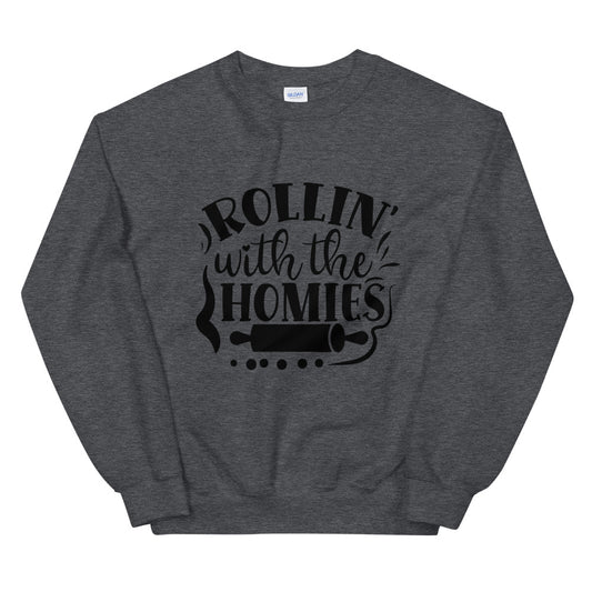 rollin with the homies - Unisex Sweatshirt