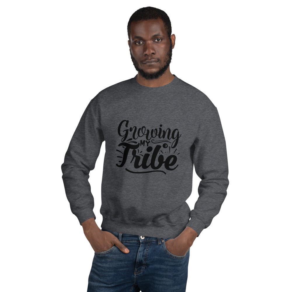 growing my tribe - Unisex Sweatshirt