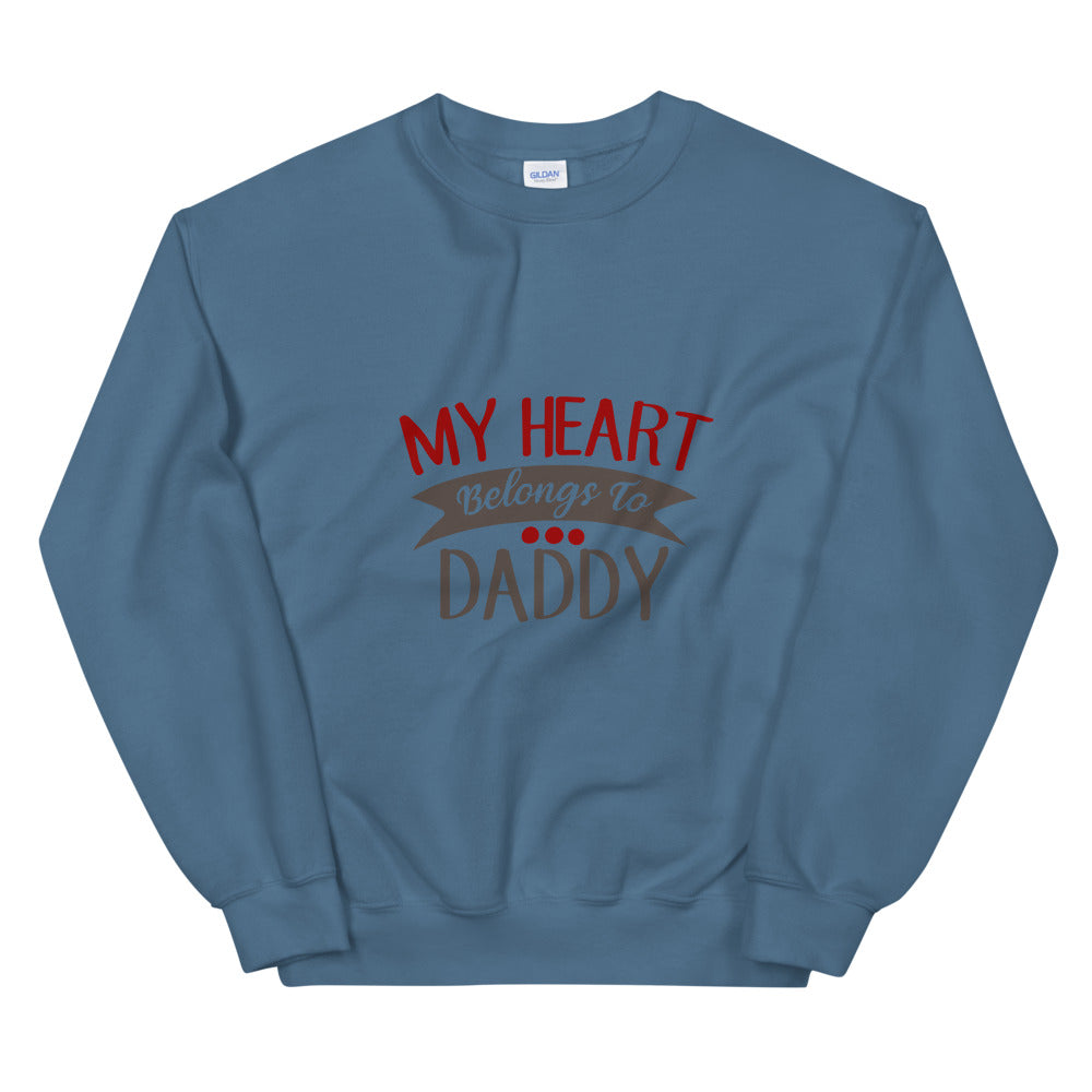 My heart belongs to daddy - Unisex Sweatshirt