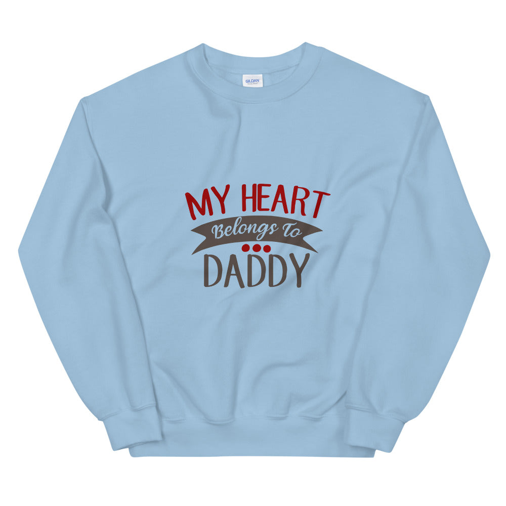My heart belongs to daddy - Unisex Sweatshirt
