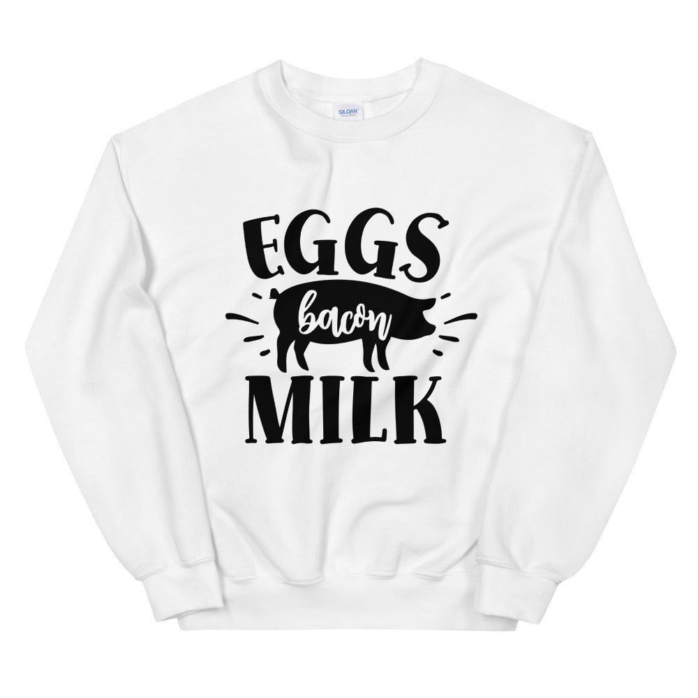 eggs bacon milk - Unisex Sweatshirt