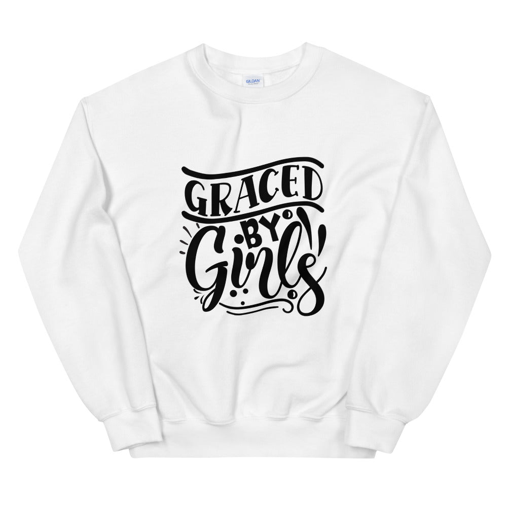 Graced by girls - Unisex Sweatshirt