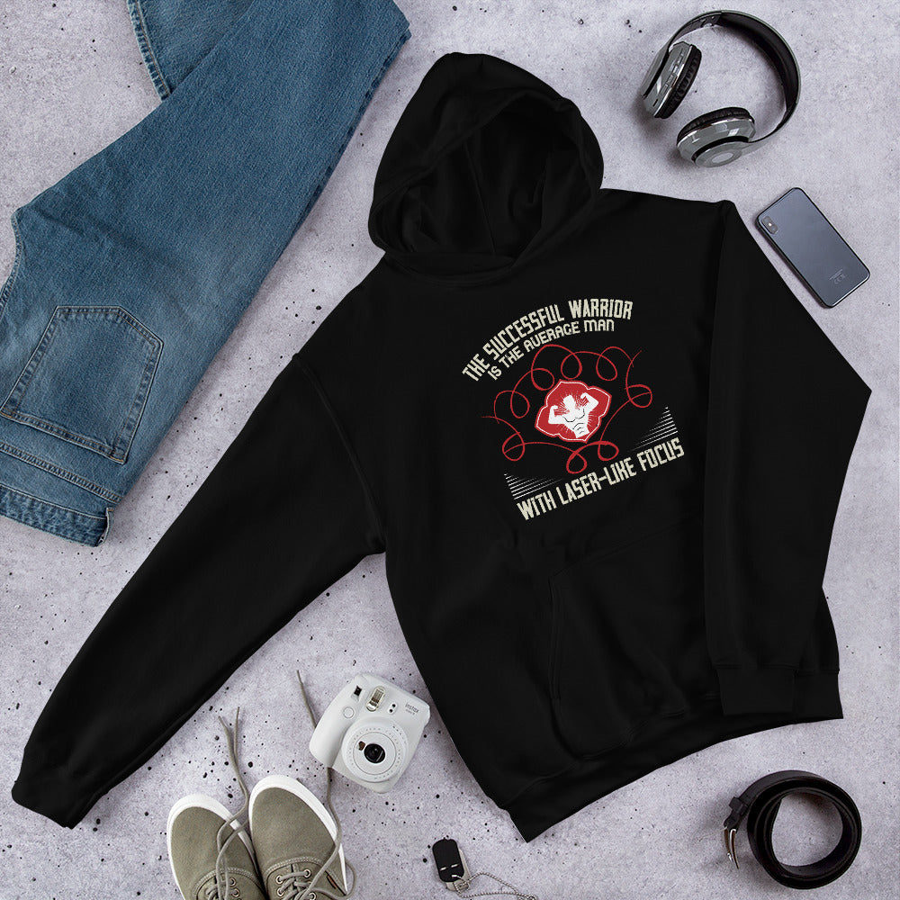 The successful warrior is the average man, with laser-like focus - Unisex Hoodie