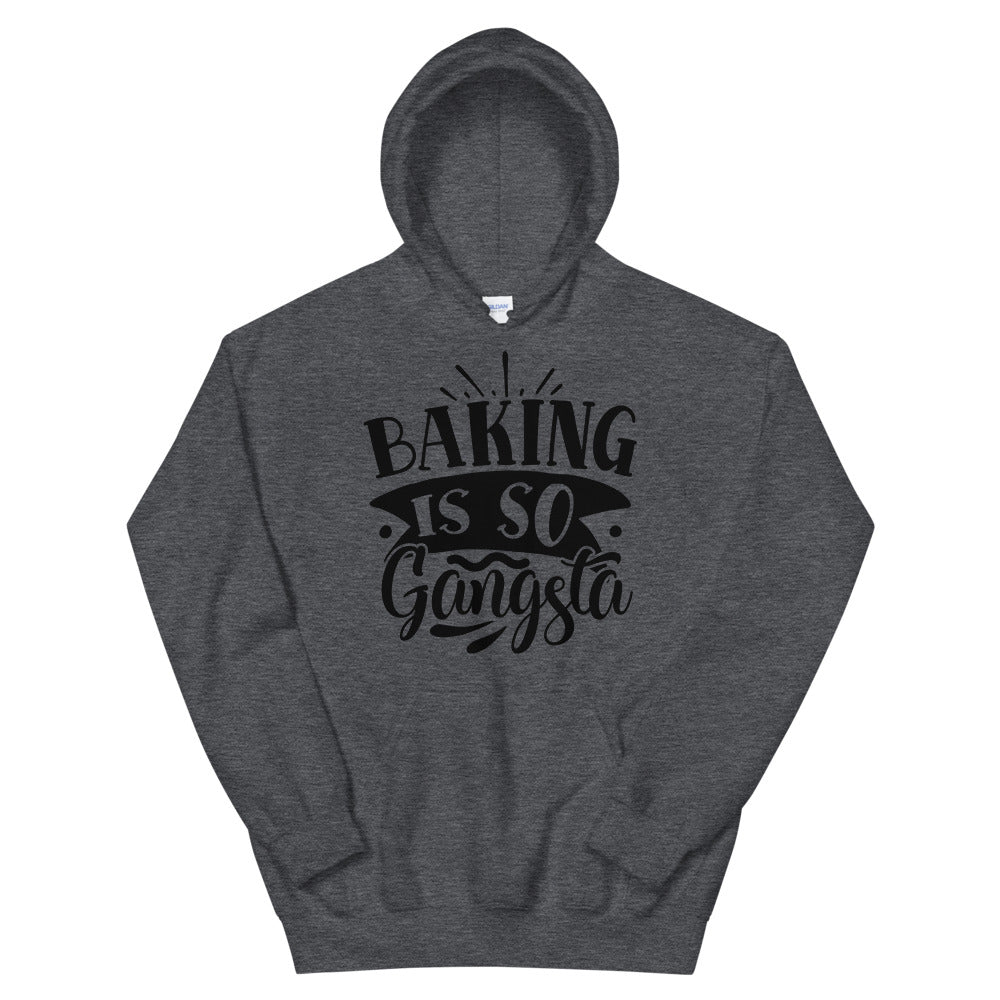 baking is so gangsta - Unisex Hoodie