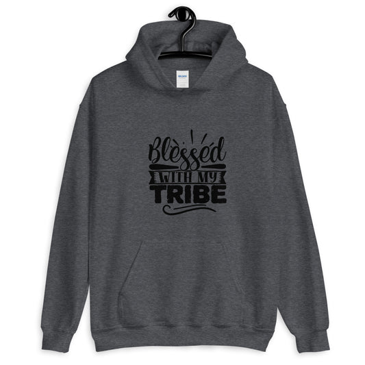 blessed with my tribe - Unisex Hoodie