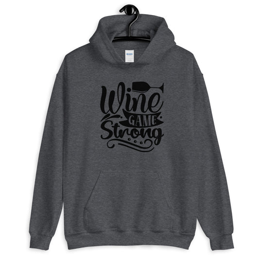 wine game strong - Unisex Hoodie