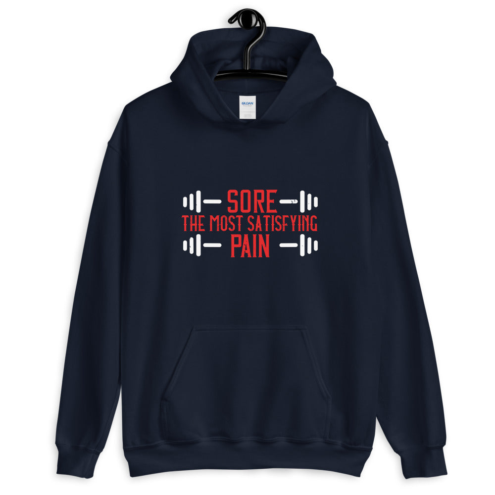 Sore. The most satisfying pain - Unisex Hoodie