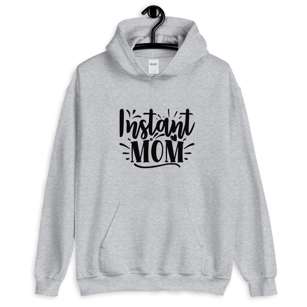 instant mom - Unisex Hoodie