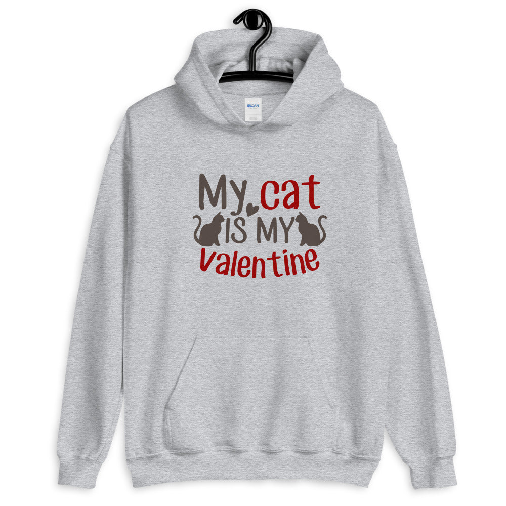My Cat is my valentine - Unisex Hoodie
