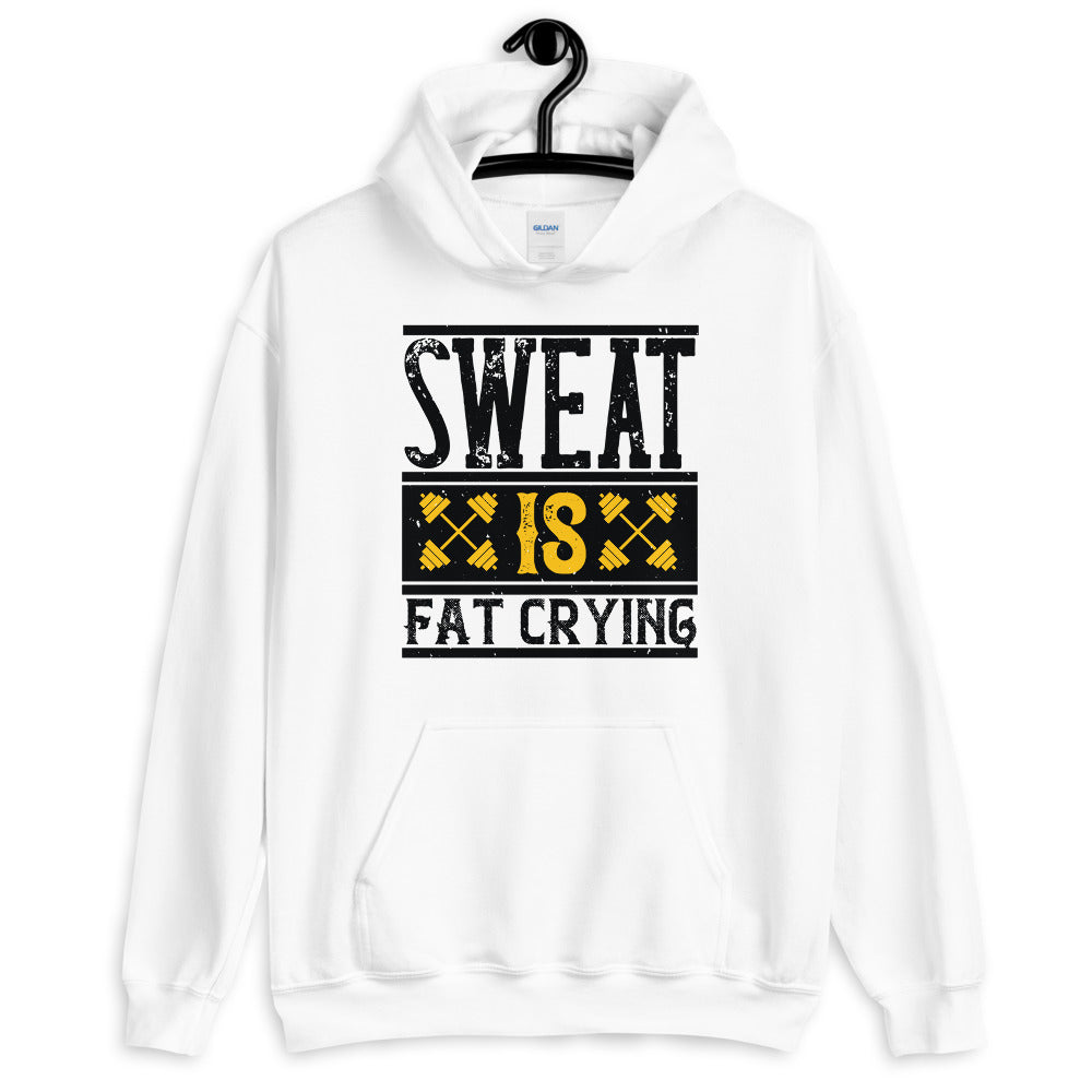 Sweat is Fat Crying - Unisex Hoodie