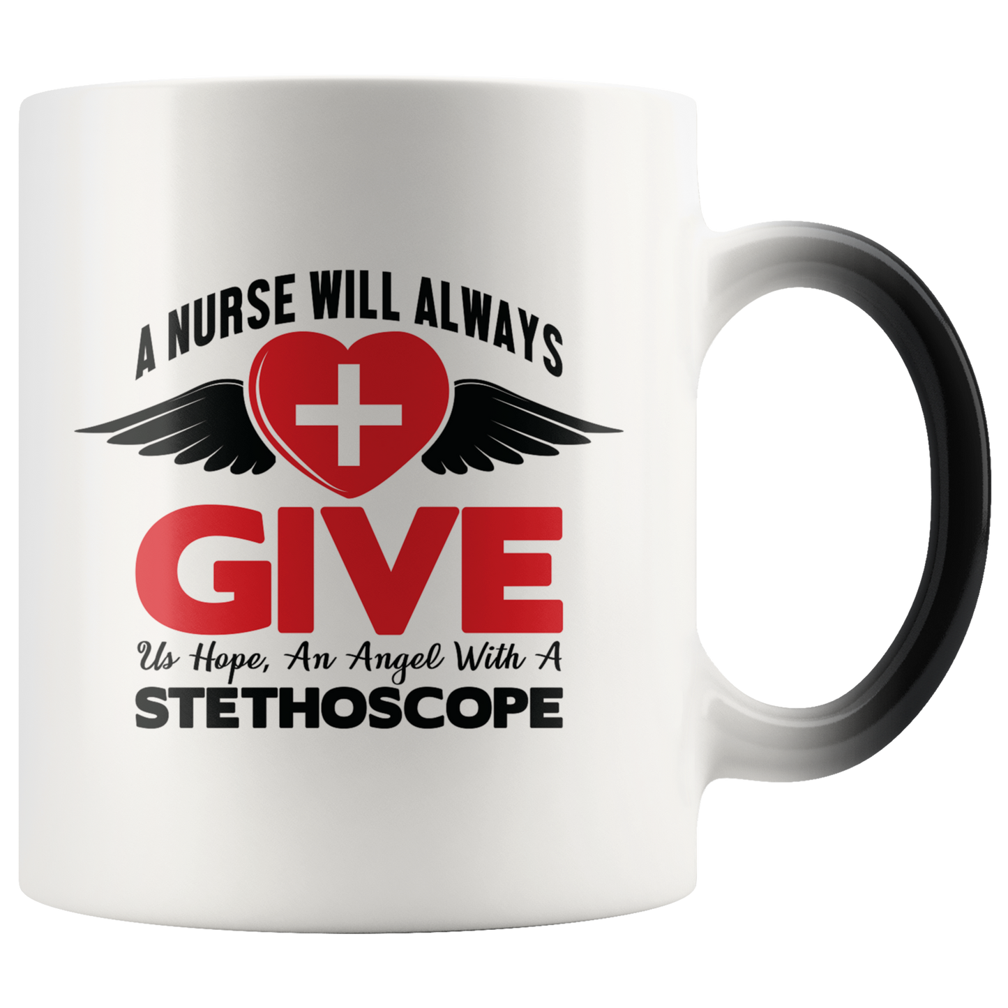 A Nurse Will Always Give - Color Changing Mug